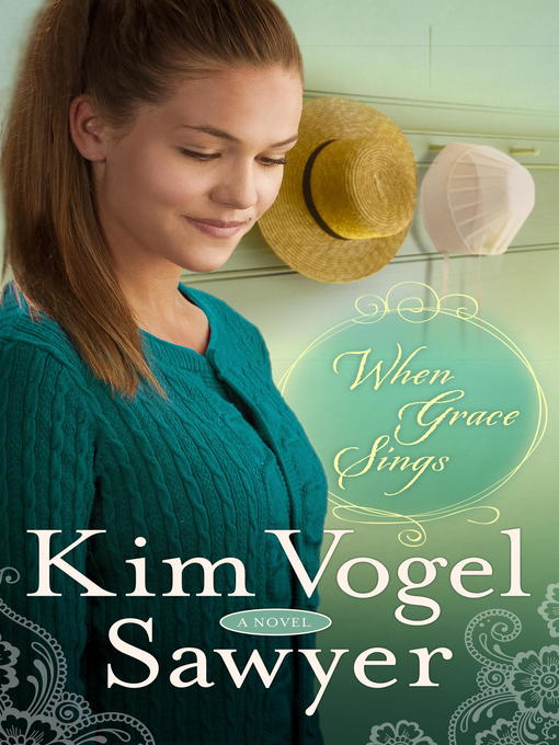Title details for When Grace Sings by Kim Vogel Sawyer - Wait list